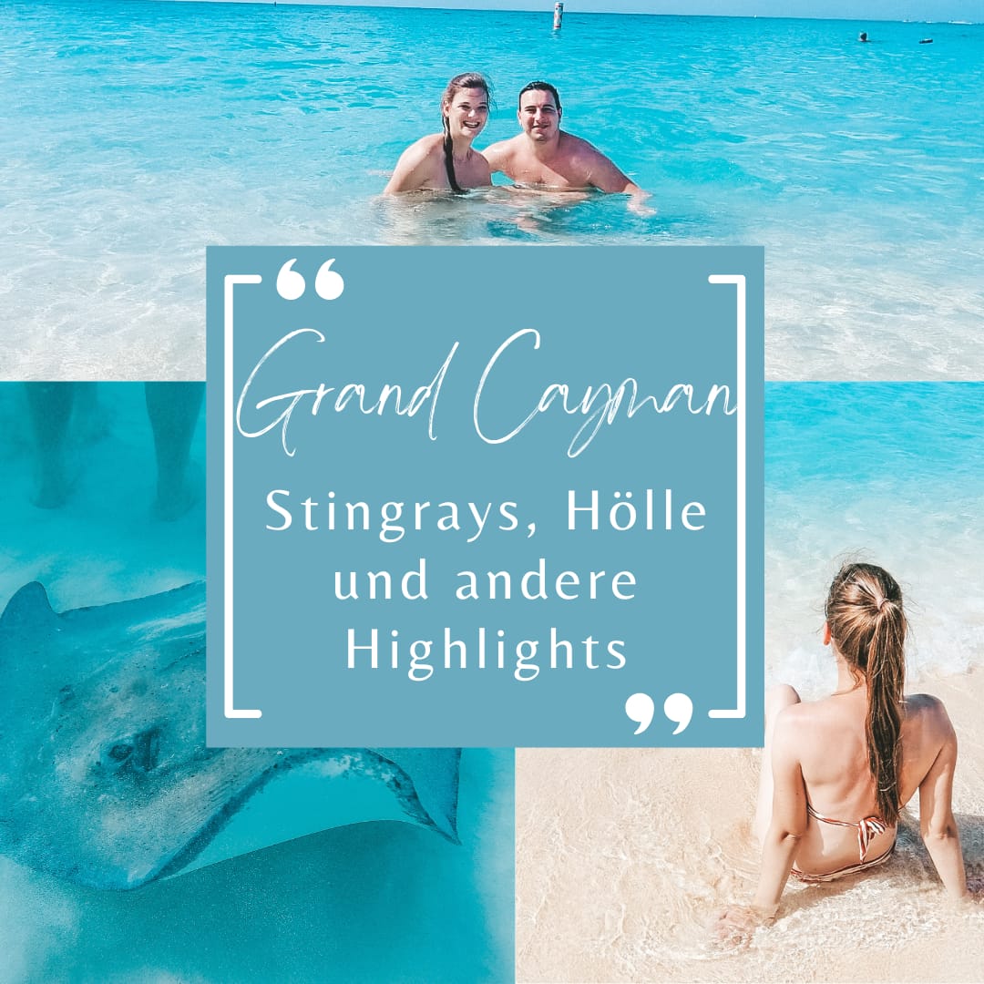 Stingrays, Hölle und andere Highlights auf Grand Cayman